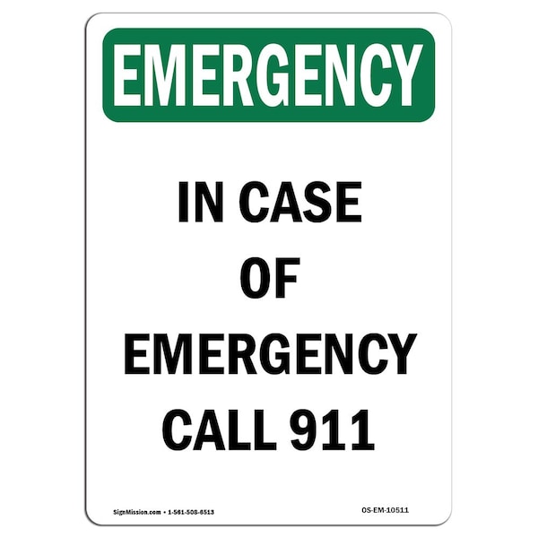 Signmission OSHA EMERGENCY Sign, In Case Of Call 911, 14in X 10in Rigid Plastic, 10" W, 14" L, Portrait OS-EM-P-1014-V-10511 - main
